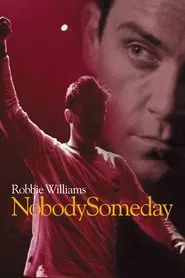 Robbie Williams: Nobody Someday movie poster