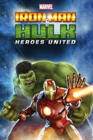 Iron Man & Hulk: Heroes United movie poster