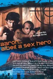 Aaron… Albeit a Sex Hero movie poster