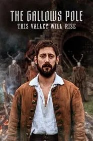 The Gallows Pole: This Valley Will Rise tv show poster