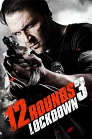 12 Rounds 3: Lockdown movie poster