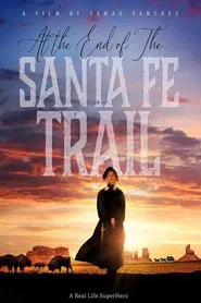 At the End of the Santa Fe Trail movie poster