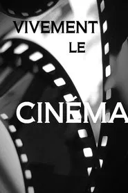 Vivement le cinéma movie poster