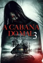Poster do filme A Cabana do Mal 3 - O Mal Não Tem Fim