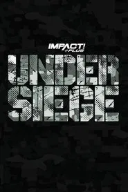 IMPACT Wrestling: Under Siege 2021 movie poster