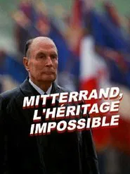 Mitterrand, the impossible legacy movie poster