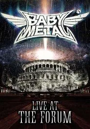 BABYMETAL Live at The Forum movie poster
