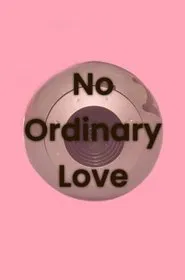 No Ordinary Love movie poster