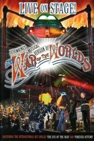 Jeff Wayne's Musical Version of The War of the Worlds: Live on Stage! movie poster