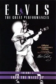 Poster do filme Elvis The Great Performances Vol. 3 From The Waist Up
