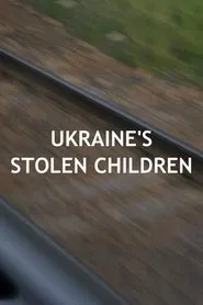 Ukraine's Stolen Children movie poster