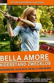Bella Amore - Widerstand zwecklos movie poster