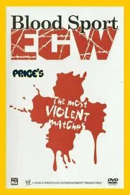 WWE: Blood Sport ECW - The Most Violent Matches movie poster