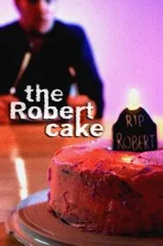 The Robert Cake movie poster