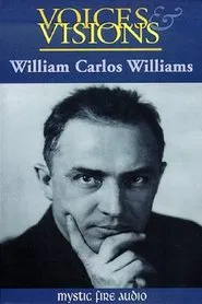 Voices & Visions: William Carlos Williams movie poster