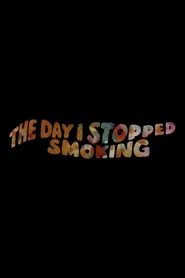 The Day I Quit Smoking movie poster