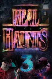 Real Haunts 3 movie poster
