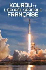 Kourou et l'épopée spatiale française movie poster