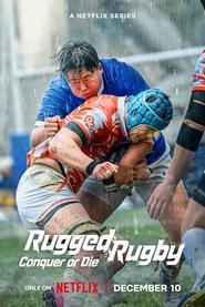 Rugged Rugby: Conquer or Die tv show poster
