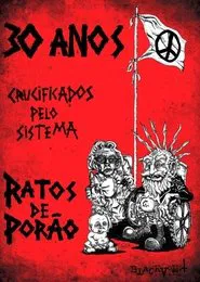 30 Anos Crucificados pelo Sistema: Ratos de Porão movie poster