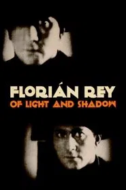 Florián Rey: Of Light and Shadow movie poster
