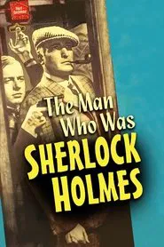 The Man Who Was Sherlock Holmes movie poster