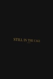 Still In The Cage movie poster