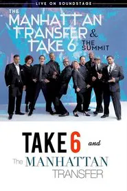 The Manhattan Transfer & Take 6 - The Summit movie poster