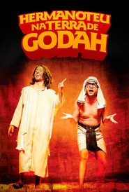 Poster do filme Cia. de Comédia Os Melhores do Mundo - Hermanoteu na Terra de Godah