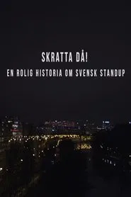 Skratta Då: En Rolig Historia Om Svensk Standup  movie poster