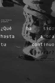 Poster do filme What Else Has Your Restless Wandering Been Until Now?
