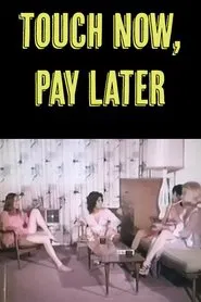 Touch Now, Pay Later movie poster