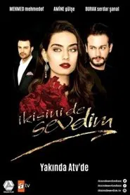 İkisini de Sevdim tv show poster