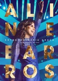 Poster do filme Aline Barros - Extraordinária Graça (Ao Vivo)