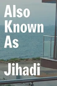Also Known as Jihadi movie poster