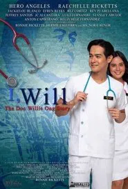 Poster do filme I, Will: The Doc Willie Ong Story