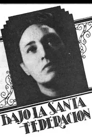 Bajo la Santa Federación movie poster