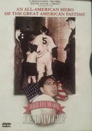 Where Have You Gone, Joe DiMaggio? movie poster
