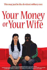 Poster do filme Your Money or Your Wife