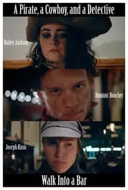 A Pirate, a Cowboy, and a Detective Walk Into a Bar movie poster