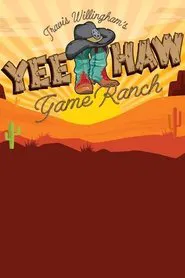 Travis Willingham's Yee-Haw Game Ranch tv show poster
