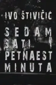 Seven Hours and Fifteen Minutes movie poster
