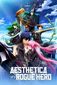 Aesthetica of a Rogue Hero tv show poster