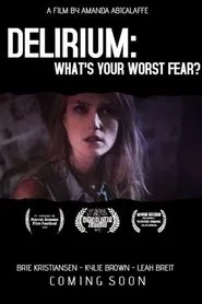 Poster do filme Delirium: What's Your Worst Fear?