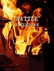 SUPERDOWN: Rattle movie poster