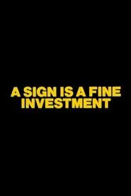 A Sign is a Fine Investment movie poster