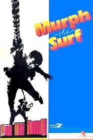 Murph the Surf movie poster