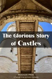 The Glorious Story of Castles movie poster