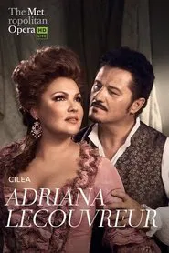 The Metropolitan Opera: Adriana Lecouvreur movie poster