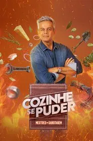 Cozinhe se Puder – Mestres da Sabotagem tv show poster
